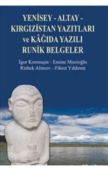 Yenisey-Altay-Kırgızistan Yazıtları ve Kağıda Yazılı Runik Belgeler