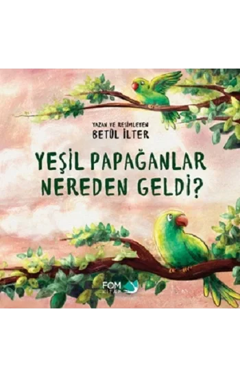 Yeşil Papağanlar Nereden Geldi?