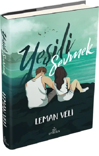 Yeşili Sevmek (Ciltli)