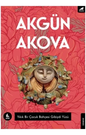 Yıkık Bir Çocuk Bahçesi Gibiydi Yüzü