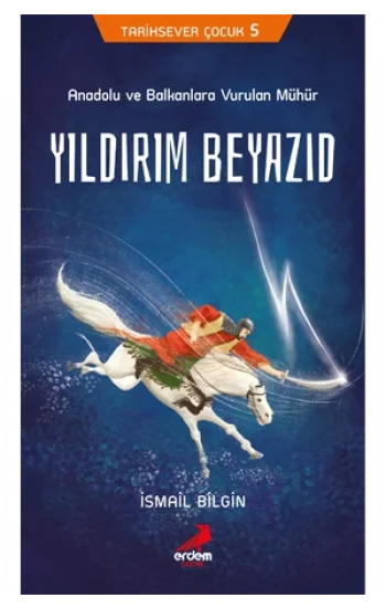 Yıldırım Beyazıd - Tarihsever Çocuk Dizisi 5