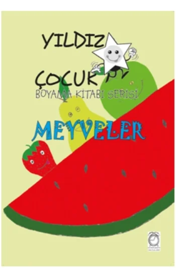 Yıldız Çocuk Boyama Kitabı Serisi 3 – Meyveler
