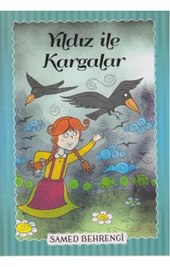 Yıldız İle Kargalar - Samed Behrengi Serisi