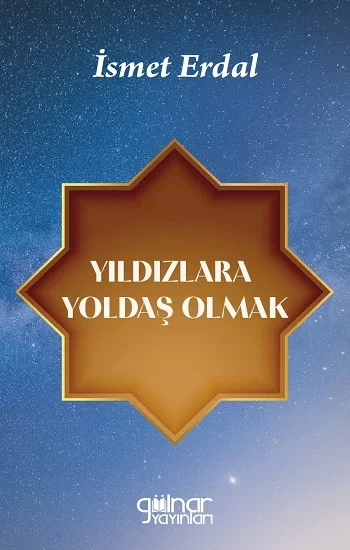 Yıldızlara Yoldaş Olmak
