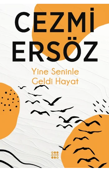 Yine Seninle Geldi Hayat