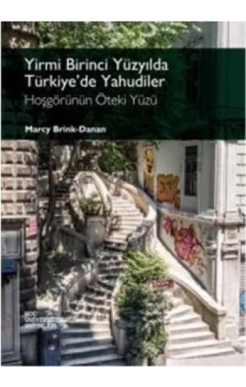 Yirmi Birinci Yüzyılda Türkiye’de Yahudiler - Hoşgörünün Öteki Yüzü