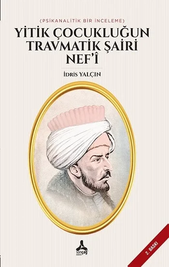 Yitik Çocukluğun Travmatik Şairi Nefi