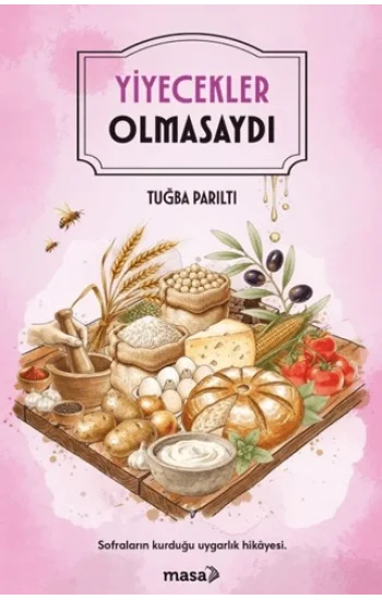 Yiyecekler Olmasaydı