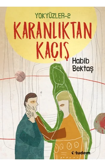 Yokyüzler - 2 Karanlıktan Kaçış