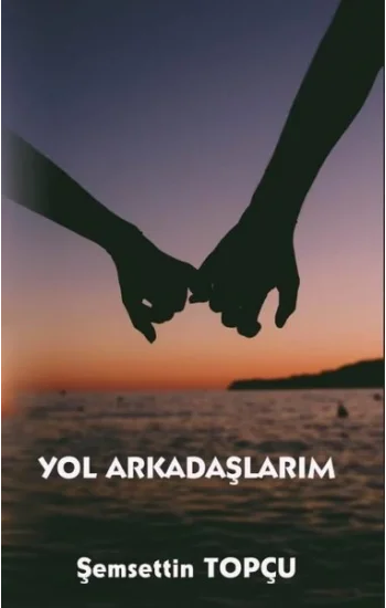 Yol Arkadaşlarım