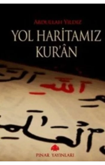 Yol Haritamız Kur’an