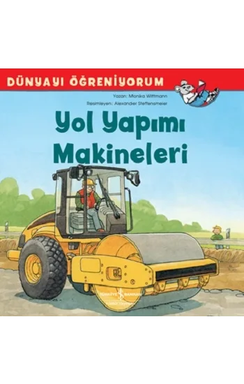 Yol Yapımı Makineleri - Dünyayı Öğreniyorum