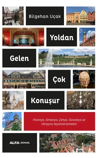 Yoldan Gelen  Çok Konuşur