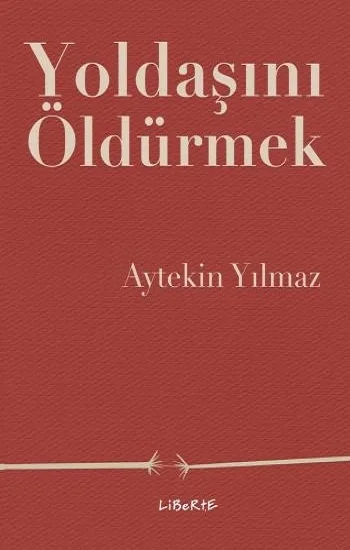 Yoldaşını Öldürmek