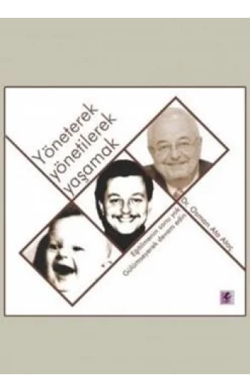 Yöneterek Yönetilerek Yaşamak