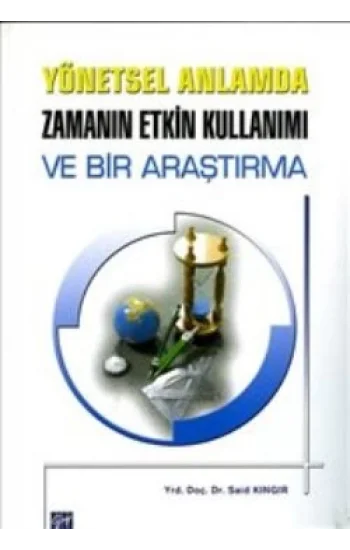 Yönetsel Anlamda Zamanın Etkin Kullanımı ve Bir Araştırma