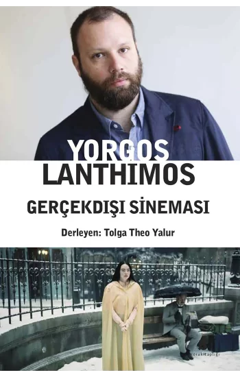 Yorgos Lanthimos Gerçekdışı Sineması