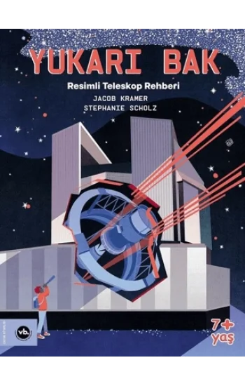 Yukarı Bak - Resimli Teleskop Rehberi