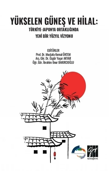 Yükselen Güneş Ve Hilal: Türkiye-Japonya Ortaklığında Yeni Bir Yüzyıl Vizyonu