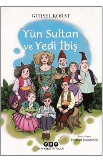 Yün Sultan ve Yedi İbiş