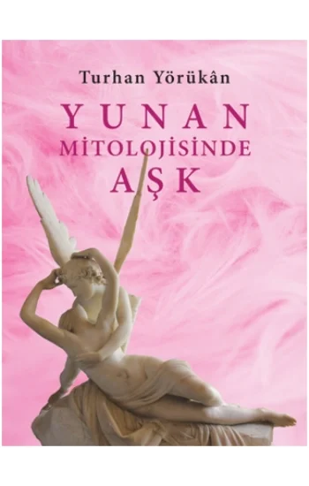 Yunan Mitolojisinde Aşk
