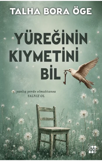 Yüreğinin Kıymetini Bil