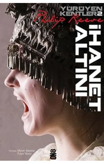 Yürüyen Kentler 2. Kitap - İhanet Altını