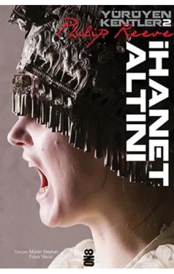 Yürüyen Kentler 2. Kitap - İhanet Altını