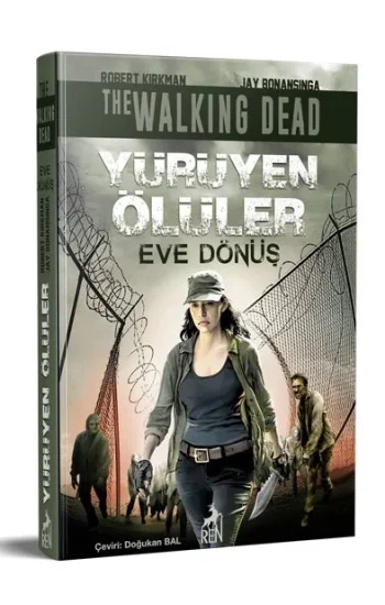Yürüyen Ölüler : Eve Dönüş