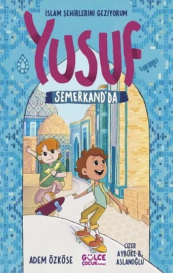 Yusuf Semerkandda - İslam Şehirlerini Geziyorum