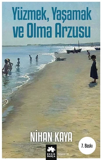 Yüzmek, Yaşamak ve Olma Arzusu