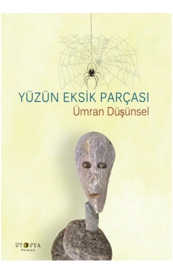 Yüzün Eksik Parçası