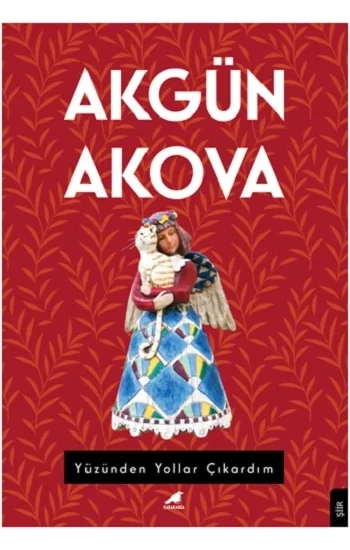 Yüzünden Yollar Çıkardım