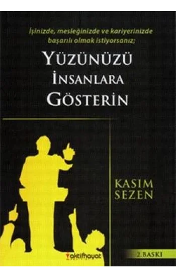 Yüzünüzü İnsanlara Gösterin