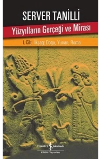 Yüzyılların Gerçeği ve Mirası 1. Cilt