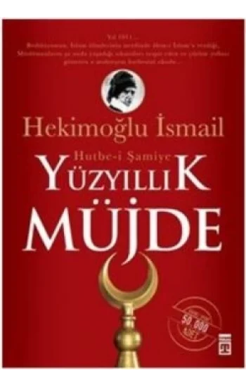 Yüzyıllık Müjde: Hutbe-i Şamiye