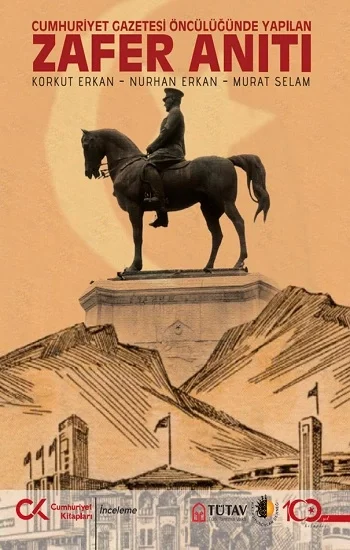 Zafer Anıtı – Cumhuriyet Gazetesi Öncülüğünde Yapılan