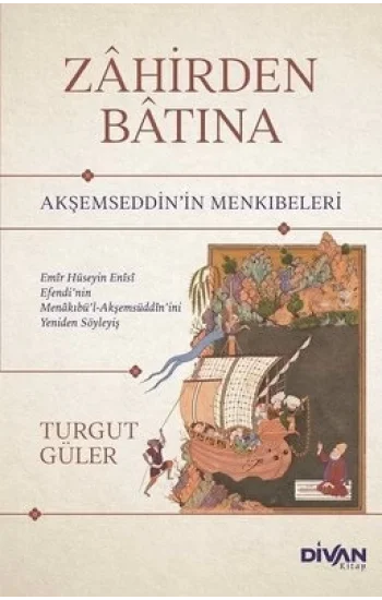 Zahirden Batına - Akşemseddinin Menkıbeleri