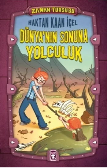 Zaman Turşusu- Dünyanın Sonuna Yolculuk