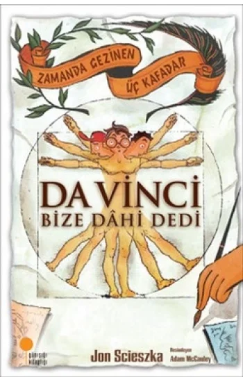 Zamanda Gezinen Üç Kafadar - Da Vinci Bize Dahi Dedi