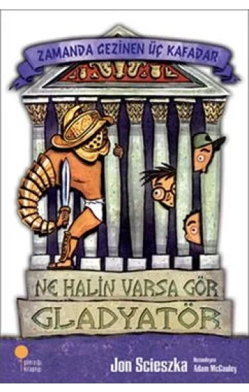 Zamanda Gezinen Üç Kafadar - Ne Halin Varsa Gör Gladyatör
