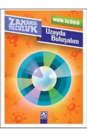 Zamanda Yolculuk - Uzayda Buluşalım