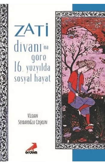 Zati Divanına göre 16.Yüzyılda Sosyal Hayat