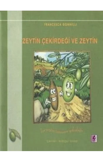 Zeytin Çekirdeği ve Zeytin