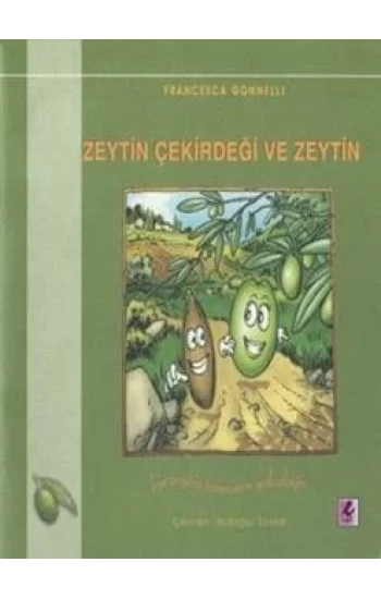 Zeytin Çekirdeği ve Zeytin
