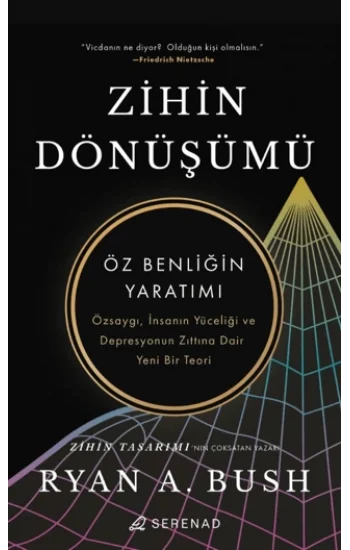 Zihin Dönüşümü;Öz Benliğin Yaratımı