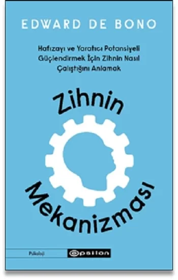 Zihnin Mekanizması  Hafızayı ve Yaratıcı Potansiyeli Güçlendirmek İçin Zihnin Nasıl Çalıştığını Anlamak