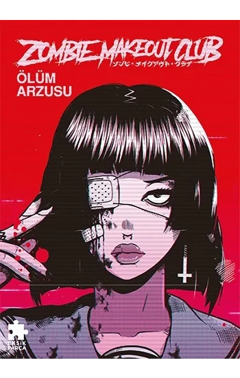 Zombie Makeout Club - Birinci Kitap Ölüm Arzusu