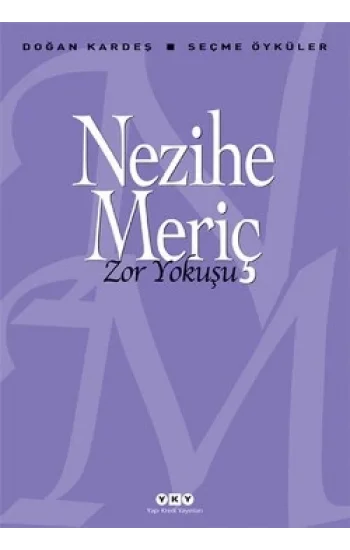 Zor Yokuşu - Seçme Öyküler