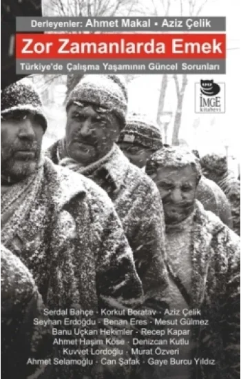 Zor Zamanlarda Emek - Türkiyede Çalışma Yaşamının Güncel Sorunları